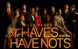 Tyler Perry Show The Haves and the Have Nots