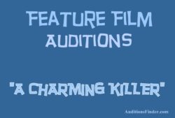 Feature Film "A Charming Killer" Seeking Actors