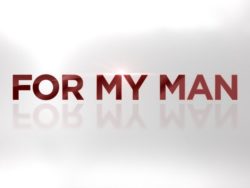 "For My Man" Season 3 – TV One Auditions for 2019